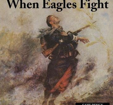 1914: Glory s End   When Eagles Fight Discount