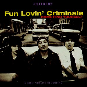 FUN LOVIN CRIMINALS - COME FIND YOURSELF Online